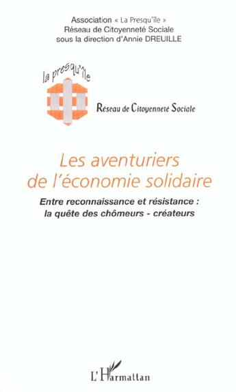 Couverture du livre « Les aventuriers de l'economie solidaire - entre reconnaissance et resistance : la quete des chomeurs » de  aux éditions L'harmattan