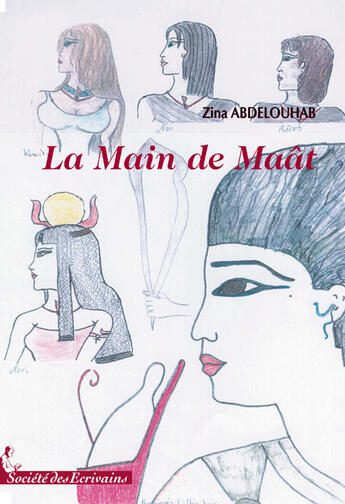 Couverture du livre « La main de Maât » de Zina Abdelouhab aux éditions Societe Des Ecrivains