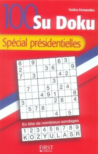 Couverture du livre « 100 sudoku spécial présidentielles » de Ysidro Fernandez aux éditions First
