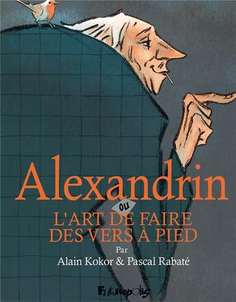 Couverture du livre « Alexandrin ou l'art de faire des vers à pied » de Pascal Rabaté et Alain Kokor aux éditions Futuropolis