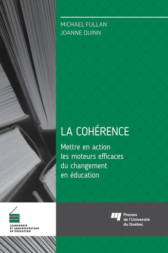 Couverture du livre « Coherence (la) » de Fullan Michael aux éditions Pu De Quebec