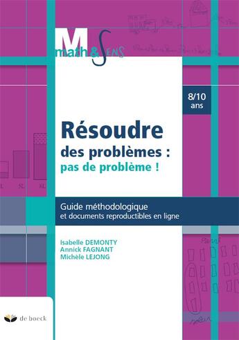 Couverture du livre « Résoudre des problèmes : pas de probleme ! guide méthodologique » de  aux éditions De Boeck