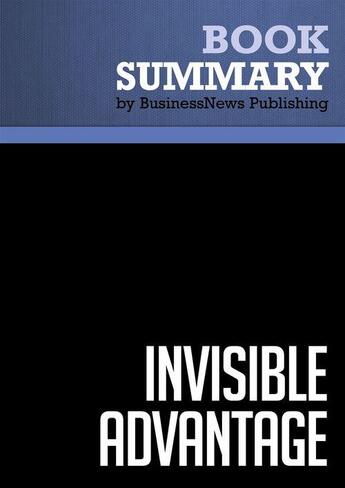 Couverture du livre « Summary : invisible advantage (review and analysis of Low and Kalafut's book) » de Businessnews Publish aux éditions Business Book Summaries