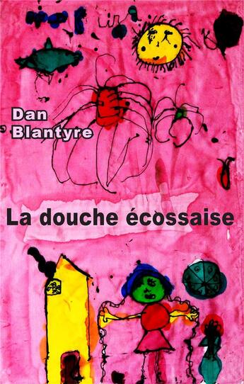 Couverture du livre « La douche écossaise » de Dan Blantyre aux éditions Books On Demand