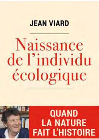 Couverture du livre « Naissance de la civilisation de l'individu ecologique : Quand la nature fait l'histoire » de Jean Viard aux éditions Editions De L'aube