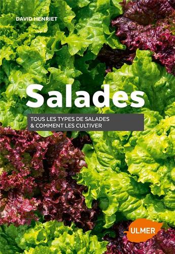 Couverture du livre « Salades ; tous les types de salades & comment les cultiver » de David Henriet aux éditions Eugen Ulmer