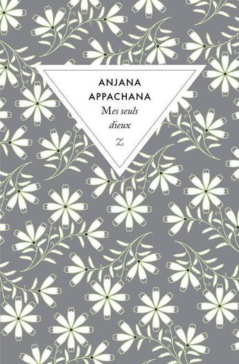 Couverture du livre « Mes seuls dieux » de Anjana Appachana aux éditions Zulma