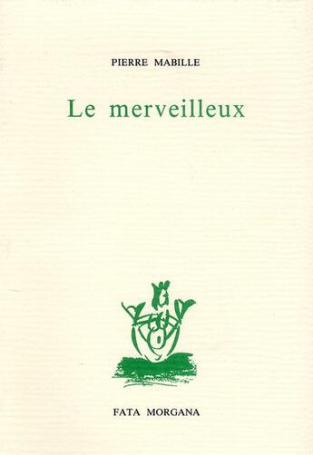 Couverture du livre « Le merveilleux » de Mabille/Spada aux éditions Fata Morgana