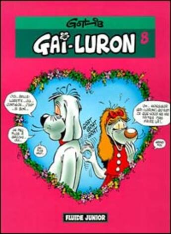 Couverture du livre « Gai-Luron T.8 ; Gai-Luron drague comme une bête » de Gotlib aux éditions Fluide Glacial