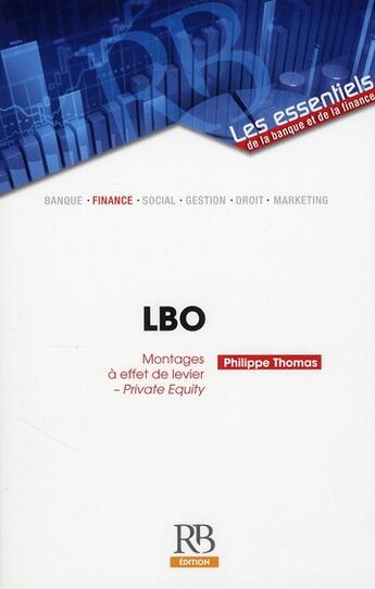Couverture du livre « LBO ; montages à effet de levier » de Philippe Thomas aux éditions Revue Banque