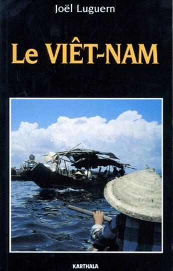 Couverture du livre « Le Viêt-Nam » de Joel Luguern aux éditions Karthala