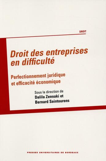 Couverture du livre « Droit des entreprises en difficulté : Perfectionnement juridique et efficacité économique » de Saintourens/Zen aux éditions Pu De Bordeaux