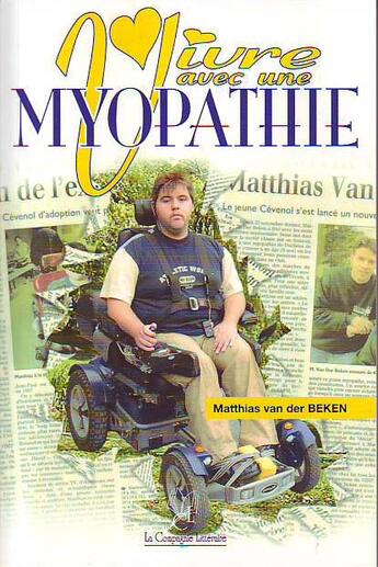 Couverture du livre « Vivre avec une myopathie » de M. Van Der Beken aux éditions La Compagnie Litteraire