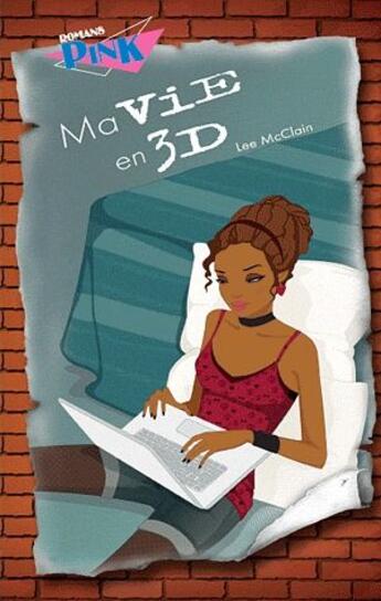 Couverture du livre « Ma vie en 3D » de Lee Mcclain aux éditions Presses Aventure