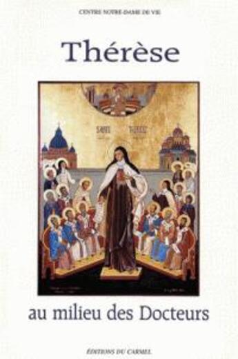 Couverture du livre « Thérèse au milieu des Docteurs ; colloque de Venasque de septembre 1997 » de  aux éditions Carmel