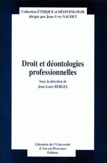 Couverture du livre « Droit et déontologies professionnelles » de Jean-Louis Bergel aux éditions Eyrolles