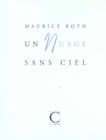 Couverture du livre « Un nuage sans ciel » de Maurice Roth aux éditions Capucin