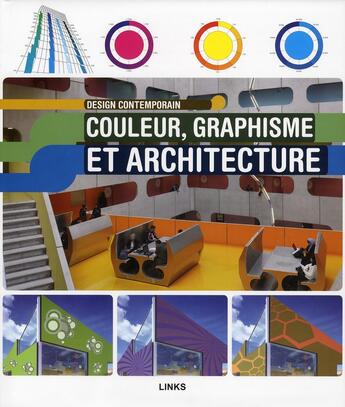 Couverture du livre « Couleur, graphisme et architecture » de Roberto Bottura aux éditions Links