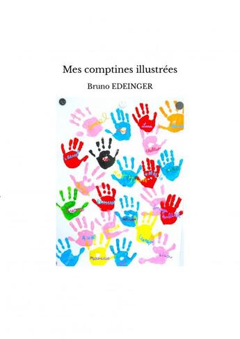 Couverture du livre « Mes comptines illustrées » de Bruno Edeinger aux éditions Thebookedition.com