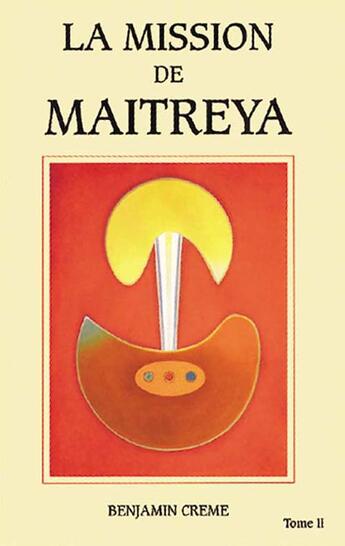 Couverture du livre « La mission de maitreya t.2 » de Benjamin Creme aux éditions Partage