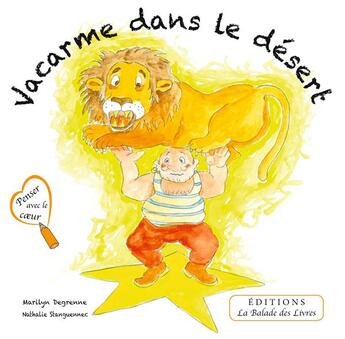 Couverture du livre « Vacarme dans le désert » de Marilyn Degrenne et Nathalie Stanguennec aux éditions La Balade Des Livres