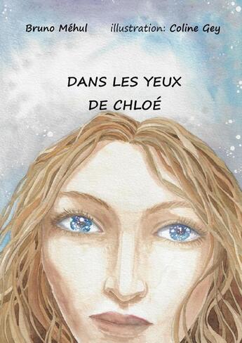 Couverture du livre « Dans les yeux de Chloé » de Bruno Méhul aux éditions Thebookedition.com