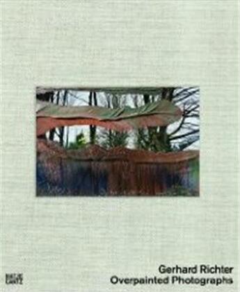 Couverture du livre « Gerhard richter overpainted photographs » de Markus Heinzelmann aux éditions Hatje Cantz