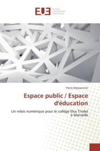 Couverture du livre « Espace public / espace deducation » de Meyssonnier Pierre aux éditions Editions Universitaires Europeennes