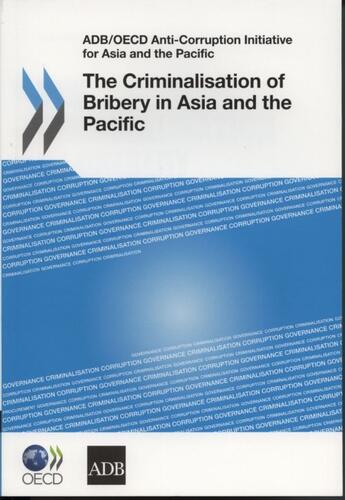 Couverture du livre « The criminalisation of bribery in Asia and the Pacific » de  aux éditions Ocde