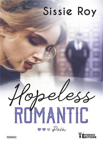 Couverture du livre « Hopeless Romantic Tome 2 : Pain » de Sissie Roy aux éditions Evidence Editions