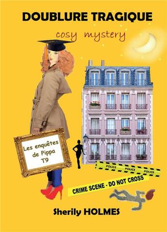 Couverture du livre « Les enquêtes de Pippa Tome 9 : doublure tragique » de Sherily Holmes aux éditions Bookelis