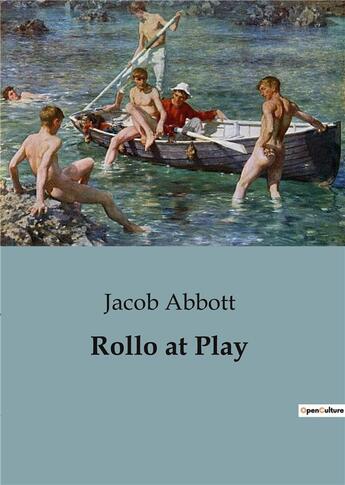 Couverture du livre « Rollo at Play » de Jacob Abbott aux éditions Culturea