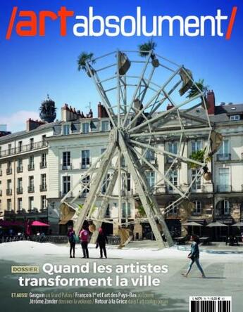 Couverture du livre « Art absolument n 79 quand les artistes transforment la ville septembre/octobre 2017 » de  aux éditions Art Absolument