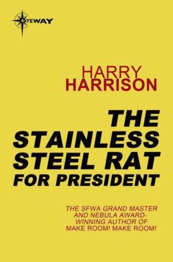 Couverture du livre « The Stainless Steel Rat for President » de Harry Harrison aux éditions Orion Digital