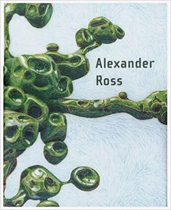 Couverture du livre « Alexander Ross: drawings 2000-2008 » de Ross Alexander aux éditions Dap Artbook