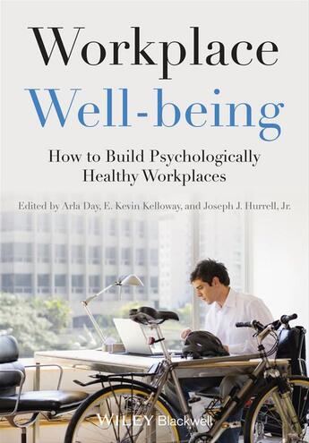 Couverture du livre « Workplace Well-being » de Arla Day et E. Kevin Kelloway et Joseph J. Hurrell aux éditions Wiley-blackwell