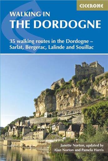 Couverture du livre « Walking in the Dordogne (édition 2018) » de Janette Norton et Alan Norton et Harris Pamela aux éditions Cicerone Press