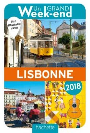 Couverture du livre « Un grand week-end ; à Lisbonne (édition 2018) » de Collectif Hachette aux éditions Hachette Tourisme