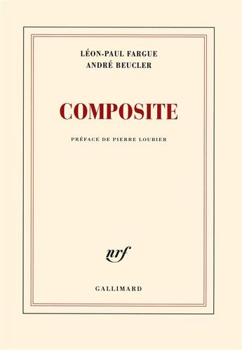 Couverture du livre « Composite » de Andre Beucler et Leon-Paul Fargue aux éditions Gallimard