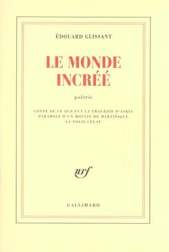 Couverture du livre « Le Monde incréé : Poétrie » de Edouard Glissant aux éditions Gallimard