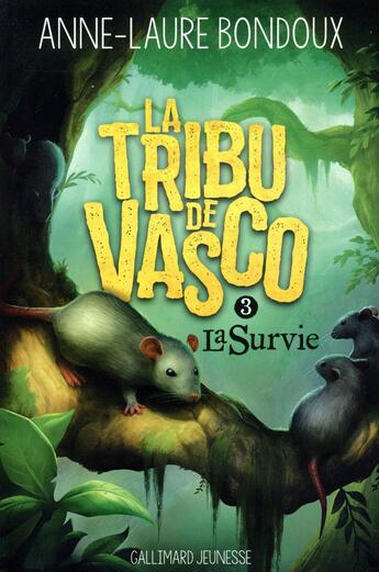 Couverture du livre « La tribu de Vasco t.3 ; la survie » de Anne-Laure Bondoux aux éditions Gallimard-jeunesse