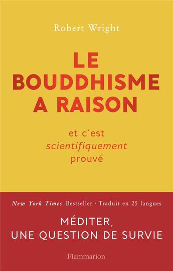 Couverture du livre « Le bouddhisme a raison » de Robert Wright aux éditions Flammarion