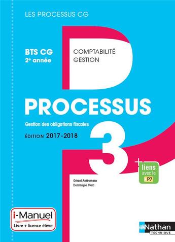 Couverture du livre « LES PROCESSUS 3 ; gestion des obligations fiscales ; BTS CG ; 2e année ; licence et livre de l'élève (édition 2017/2018) » de Gerard Antitomaso et Dominique Clerc aux éditions Nathan