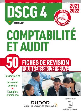 Couverture du livre « DSCG 4 : comptabilité et audit ; 50 fiches de révision pour réussir l'épreuve (édition 2021/2022) » de Robert Obert aux éditions Dunod