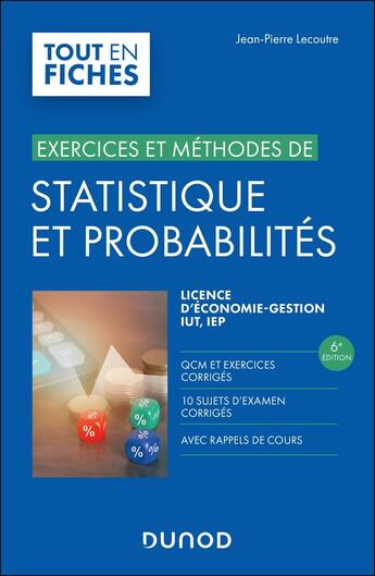 Couverture du livre « Exercices et méthodes de Statistique et probabilités (6e édition) » de Jean-Pierre Lecoutre aux éditions Dunod