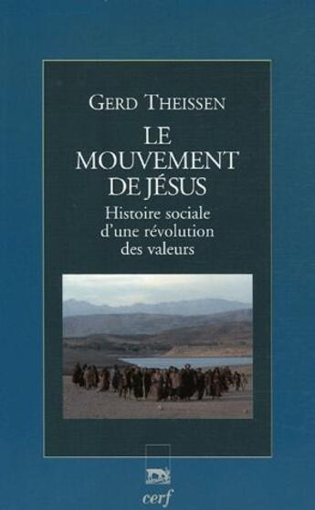 Couverture du livre « Le mouvement de Jésus ; histoire sociale d'une révolution des valeurs » de Gerd T aux éditions Cerf