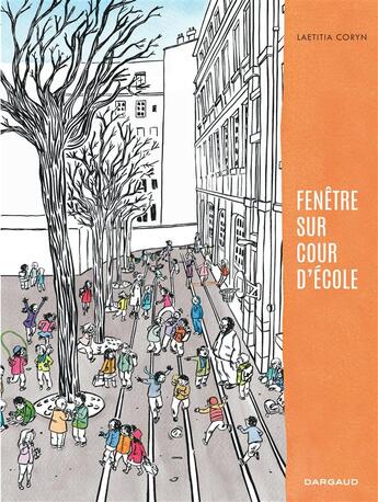 Couverture du livre « Fenêtre sur cour d'école » de Laetitia Coryn aux éditions Dargaud