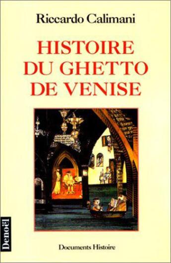 Couverture du livre « Histoire du ghetto de Venise » de Riccardo Calimani aux éditions Denoel