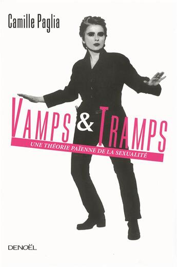 Couverture du livre « Vamps et tramps ; une théorie païenne de la sexualité » de Camille Paglia aux éditions Denoel