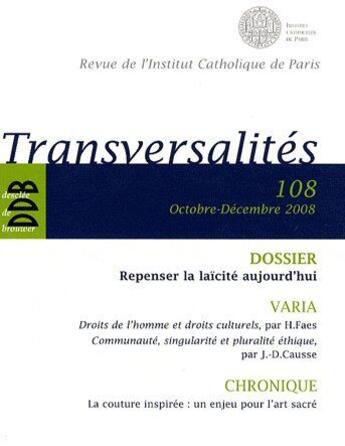 Couverture du livre « Repenser la laïcité aujourd'hui ; droits de l'homme et droits culturels, communauté, singularité et pluralité éthique ; la couture inspirée : un enjeu pour l'art sacré (édition 2008) » de Philippe Capelle aux éditions Desclee De Brouwer